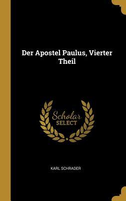 Vorderes Coverbild Der Apostel Paulus, Vierter Theil