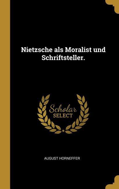Vorderes Coverbild Nietzsche als Moralist und Schriftsteller.