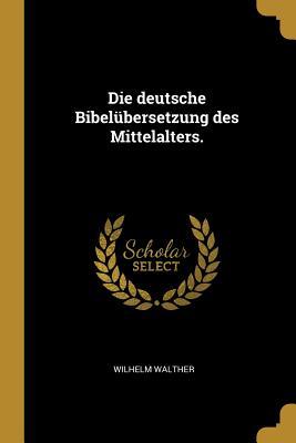 Vorderes Coverbild Die Deutsche Bibelübersetzung Des Mittelalters.