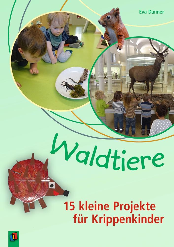 Vorderes Coverbild Waldtiere - 15 kleine Projekte für Krippenkinder