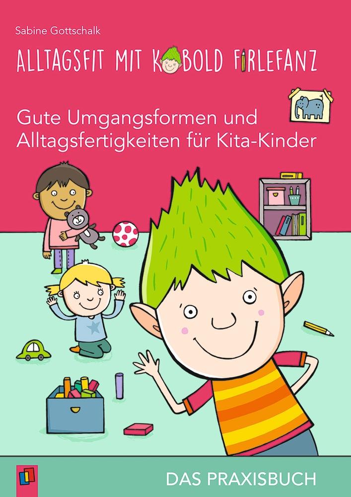 Vorderes Coverbild Alltagsfit mit Kobold Firlefanz - Gute Umgangsformen und Alltagsfertigkeiten für Kita-Kinder - Das Praxisbuch