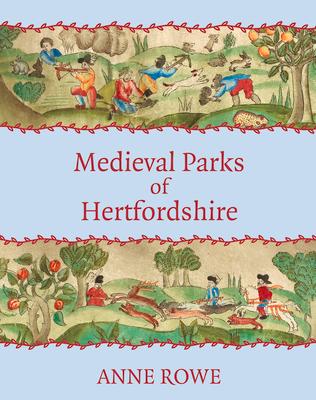 Vorderes Coverbild Medieval Parks of Hertfordshire