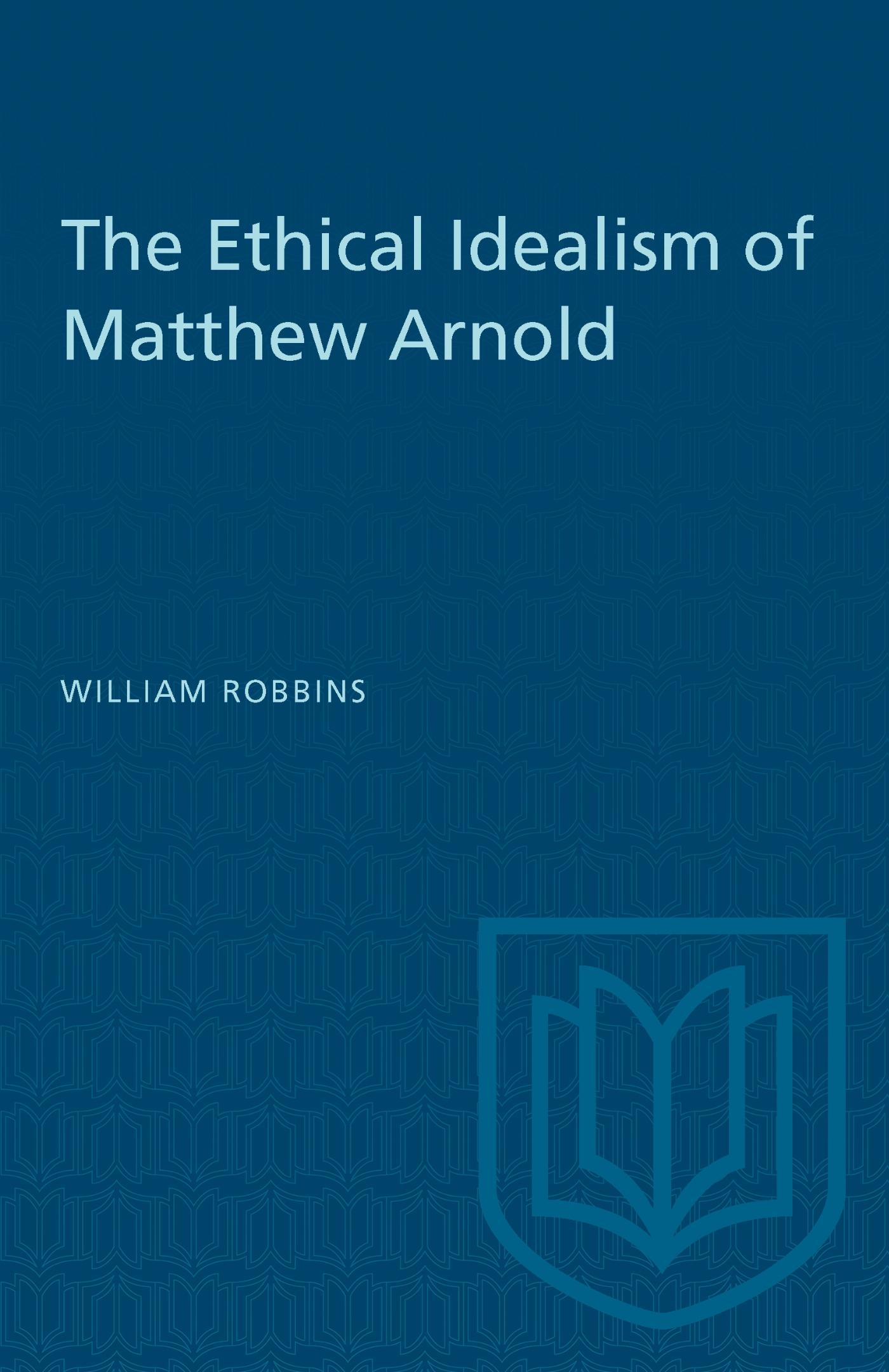 Vorderes Coverbild The Ethical Idealism of Matthew Arnold