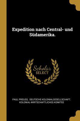 Vorderes Coverbild Expedition Nach Central- Und Südamerika.