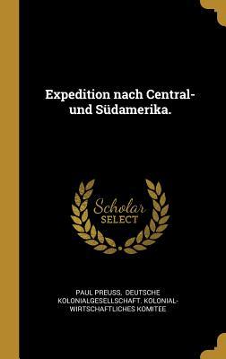 Vorderes Coverbild Expedition Nach Central- Und Südamerika.