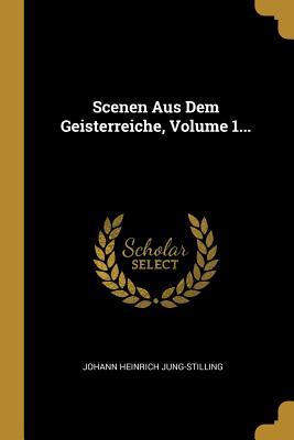 Vorderes Coverbild Scenen Aus Dem Geisterreiche, Volume 1...