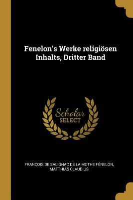 Vorderes Coverbild Fenelon's Werke Religiösen Inhalts, Dritter Band