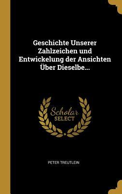 Vorderes Coverbild Geschichte Unserer Zahlzeichen Und Entwickelung Der Ansichten Über Dieselbe...