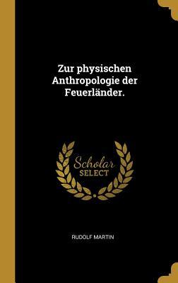 Vorderes Coverbild Zur Physischen Anthropologie Der Feuerländer.