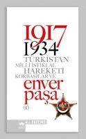 Vorderes Coverbild 1917-1934 Türkistan Milli Istiklal Hareketi Korbasilar ve Enver Pasa 2 Cilt Takim
