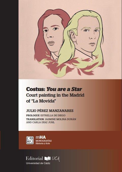 Vorderes Coverbild Costus, you are a star : court painting in the Madrid of "La Movida"