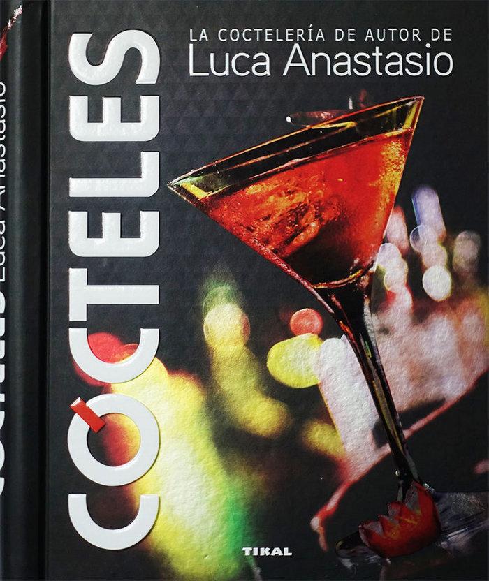 Vorderes Coverbild Cócteles : la coctelería de autor de Luca Anastasio