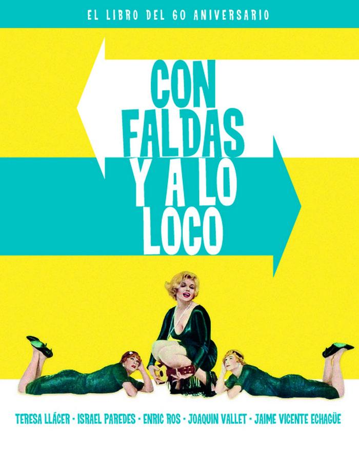 Vorderes Coverbild Con faldas y a lo loco : el libro del 60 aniversario