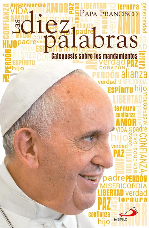 Vorderes Coverbild Las diez palabras : catequesis sobre los mandamientos