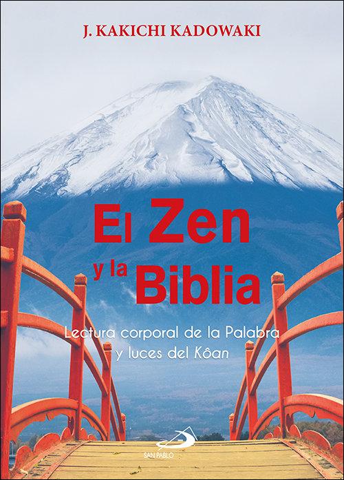 Vorderes Coverbild El zen y la Biblia : lectura corporal de la palabra y luces del kôan
