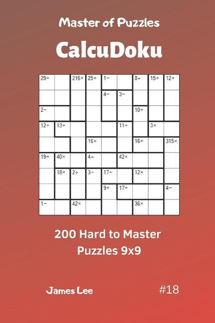 Vorderes Coverbild Master of Puzzles Calcudoku - 200 Hard to Master Puzzles 9x9 Vol.18