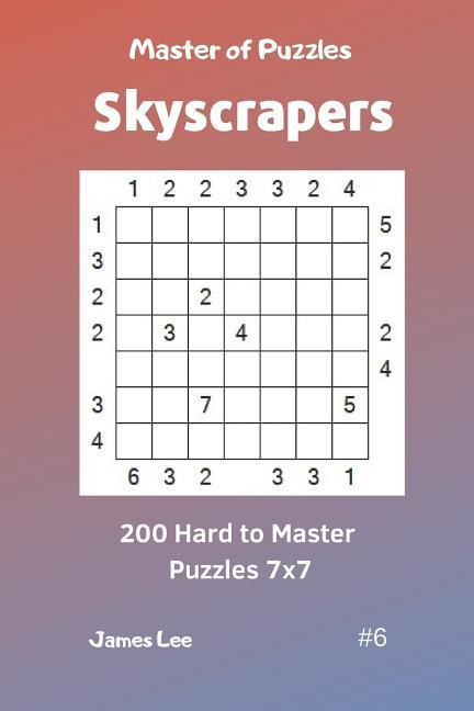 Vorderes Coverbild Master of Puzzles Skyscrapers - 200 Hard to Master Puzzles 7x7 Vol. 6