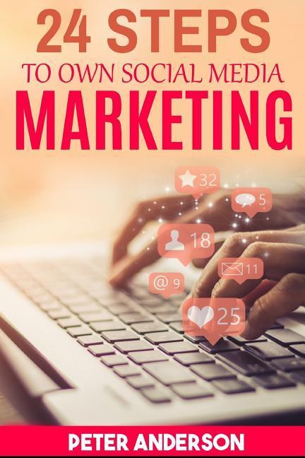 Vorderes Coverbild 24 Steps to Own Social Media Marketing
