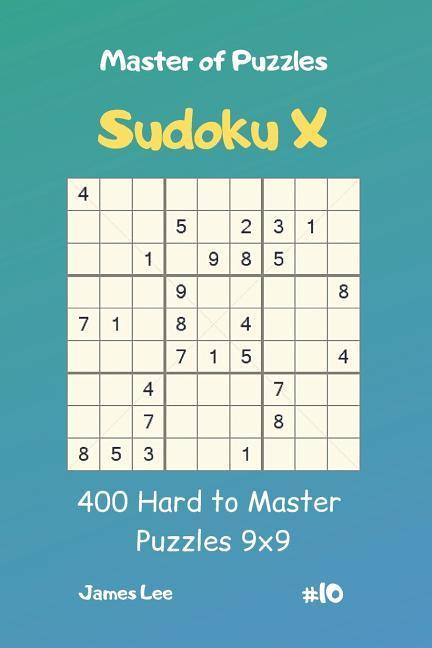 Vorderes Coverbild Master of Puzzles Sudoku X - 400 Hard to Master Puzzles 9x9 Vol.10