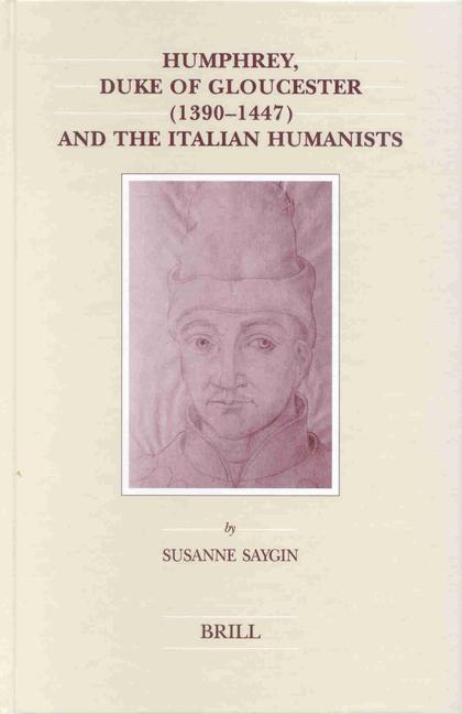 Vorderes Coverbild Humphrey, Duke of Gloucester (1390-1447) and the Italian Humanists