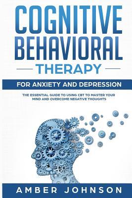 Vorderes Coverbild Cognitive Behavioral Therapy for Anxiety and Depression