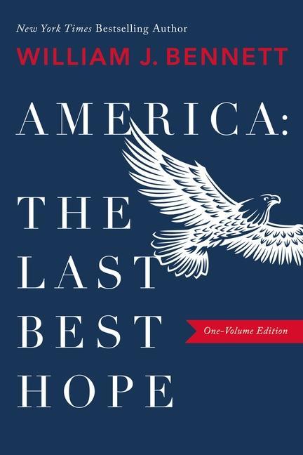 Vorderes Coverbild America-The Last Best Hope (One-Volume Edition)
