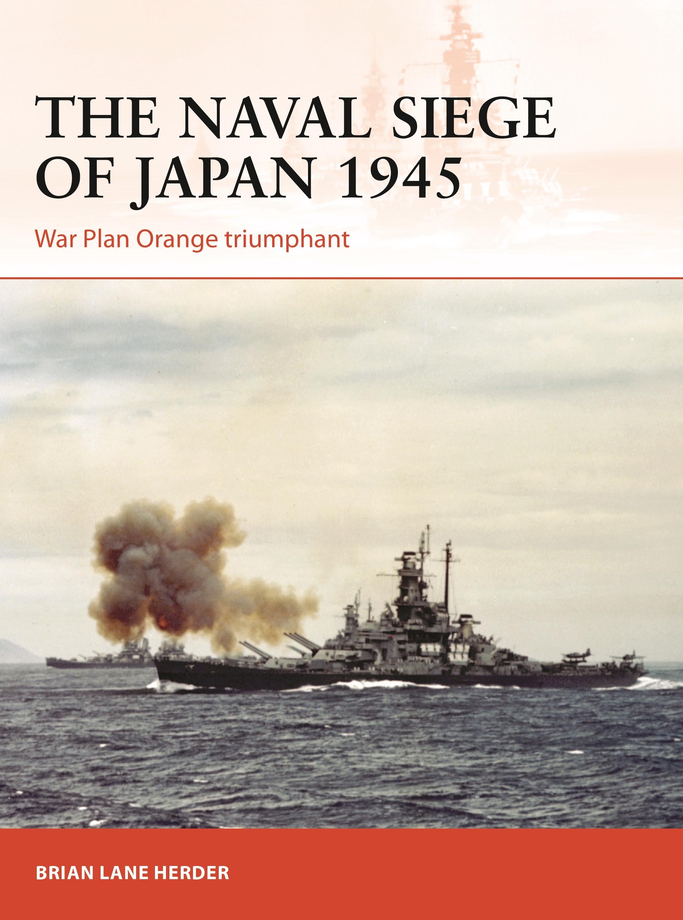 Vorderes Coverbild The Naval Siege of Japan 1945