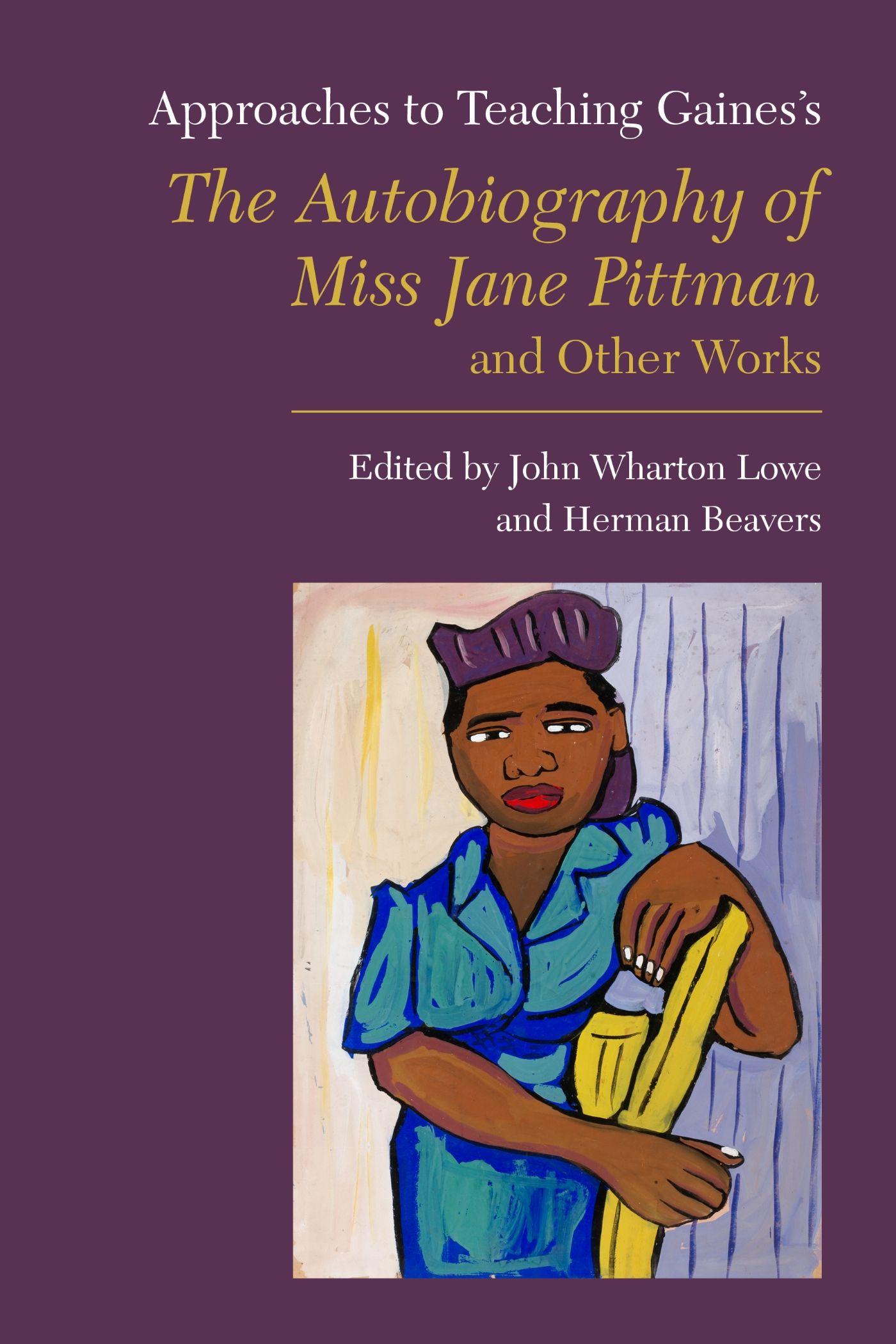 Vorderes Coverbild Approaches to Teaching Gaines's the Autobiography of Miss Jane Pittman and Other Works
