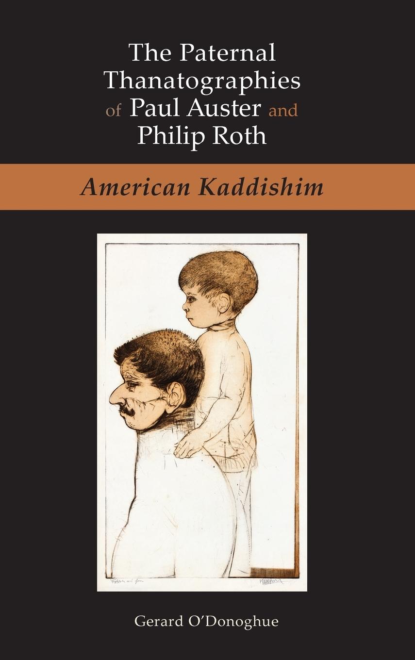 Vorderes Coverbild The Paternal Thanatographies of Paul Auster and Philip Roth