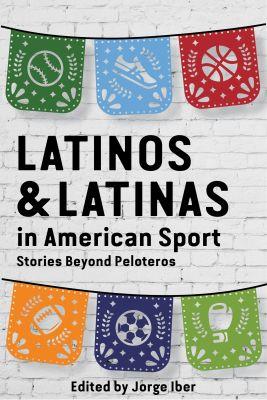 Vorderes Coverbild Latinos and Latinas in American Sport