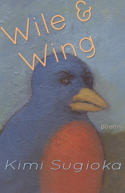 Vorderes Coverbild Wile & Wing: Poems