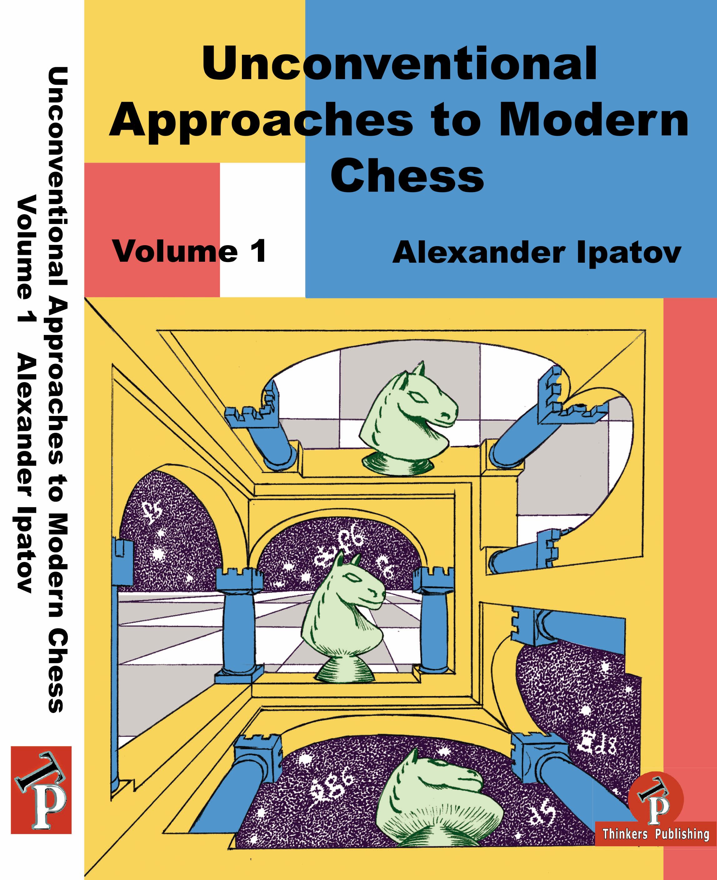 Vorderes Coverbild Unconventional Approaches to Modern Chess Volume 1