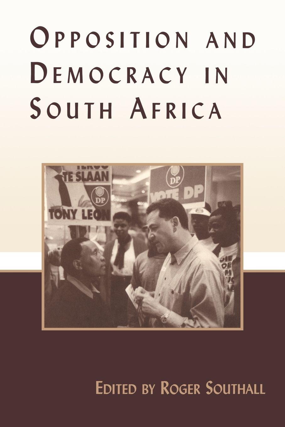 Vorderes Coverbild Opposition and Democracy in South Africa