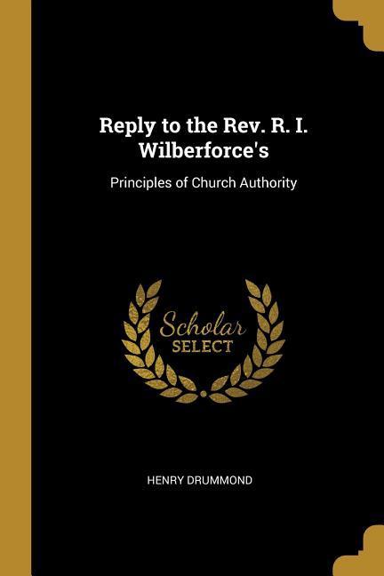Vorderes Coverbild Reply to the Rev. R. I. Wilberforce's