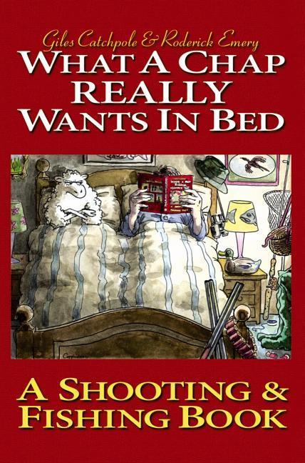 Vorderes Coverbild What a Chap Really Wants in Bed