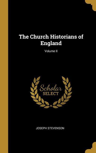 Vorderes Coverbild The Church Historians of England; Volume II