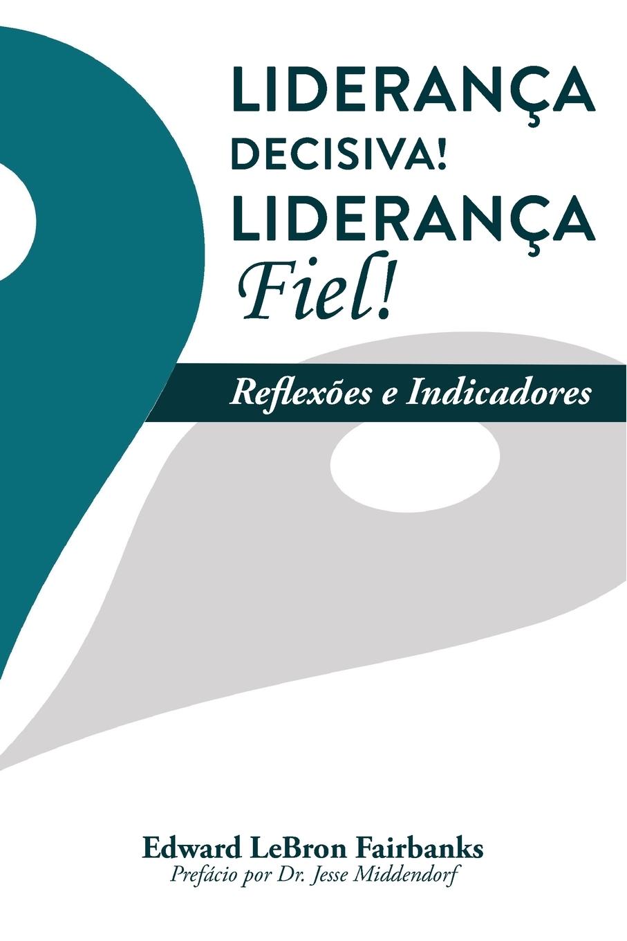 Vorderes Coverbild Liderança Decisiva! Liderança Fiel!