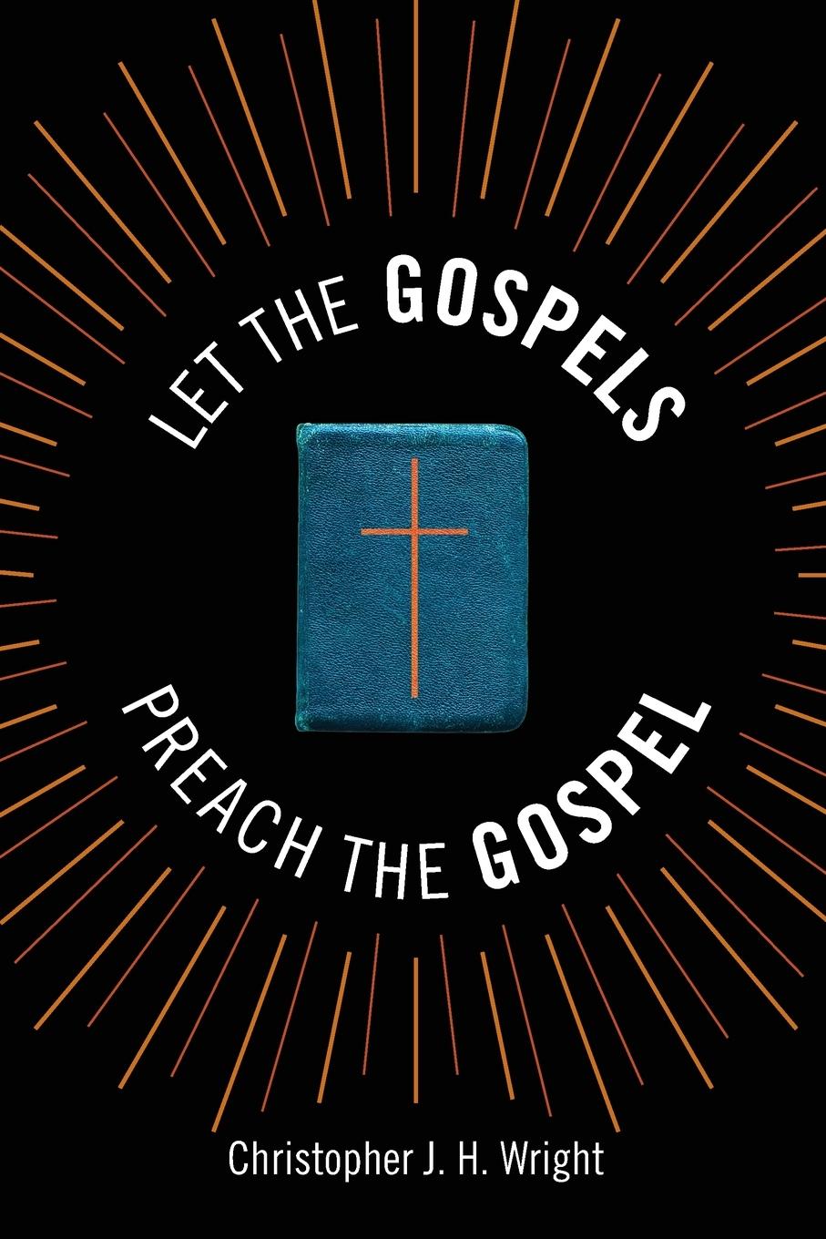 Vorderes Coverbild Let the Gospels Preach the Gospel