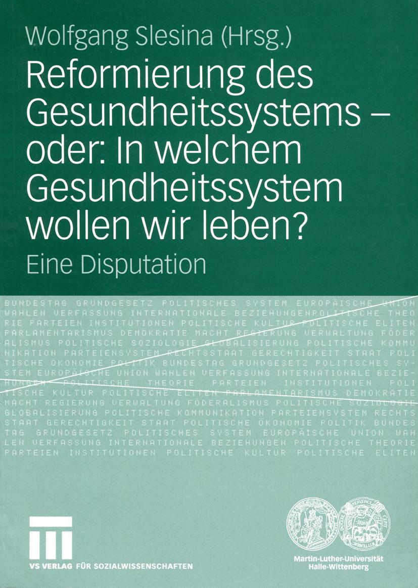 Vorderes Coverbild Reformierung des Gesundheitssystems - oder: In welchem Gesundheitssystem wollen wir leben?
