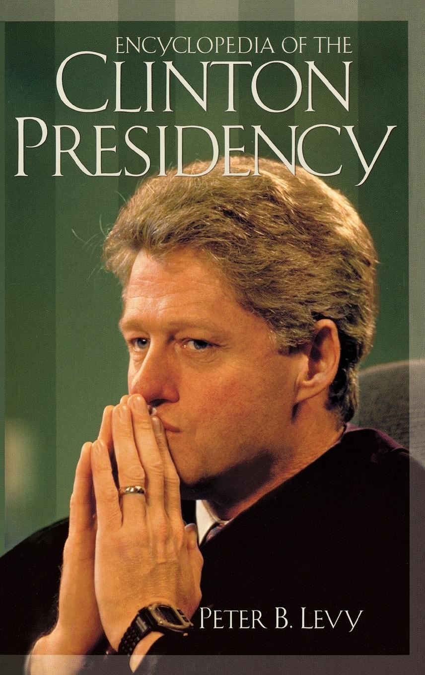 Vorderes Coverbild Encyclopedia of the Clinton Presidency