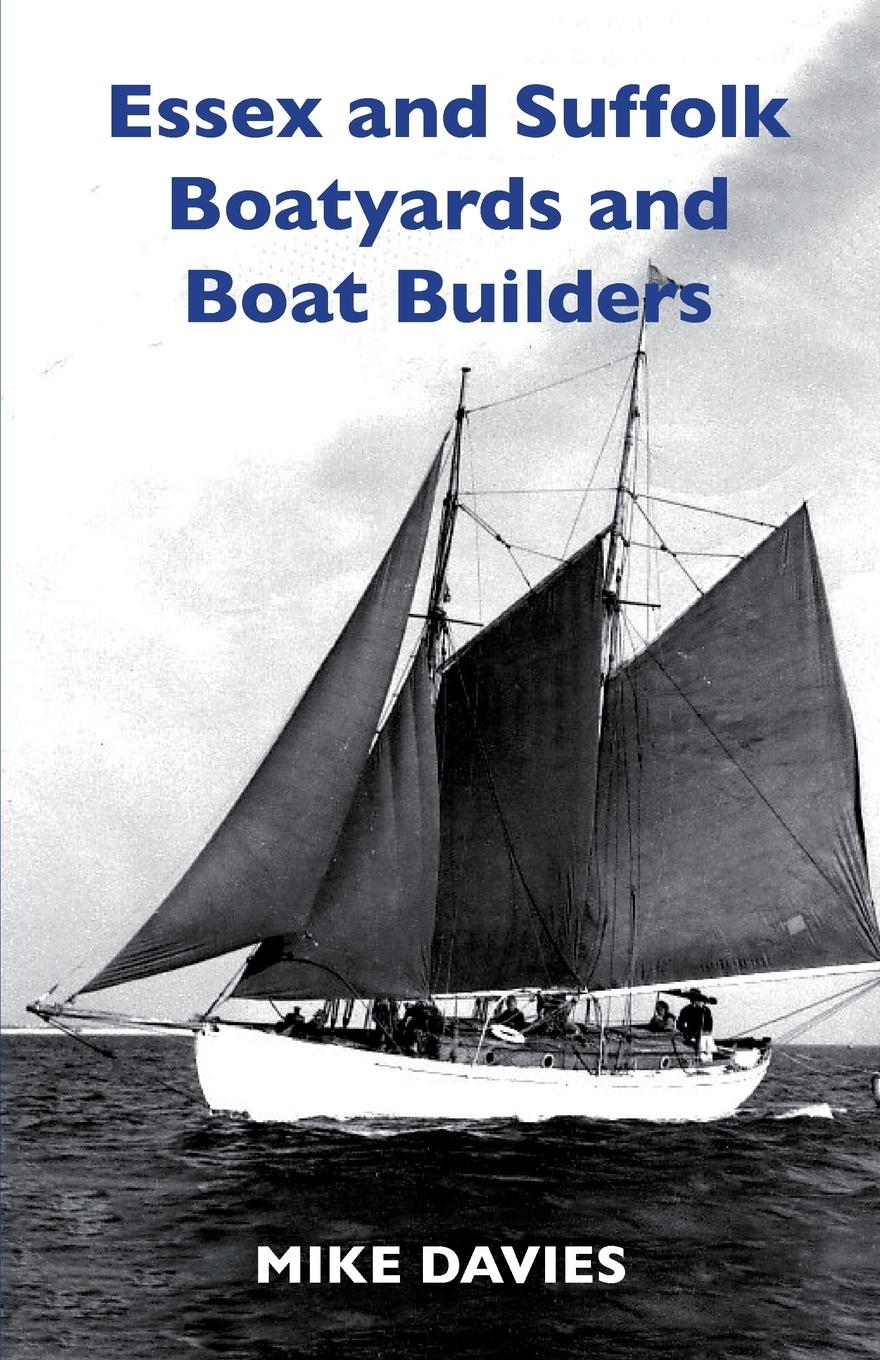 Vorderes Coverbild Essex and Suffolk Boatyards and Boat Builders