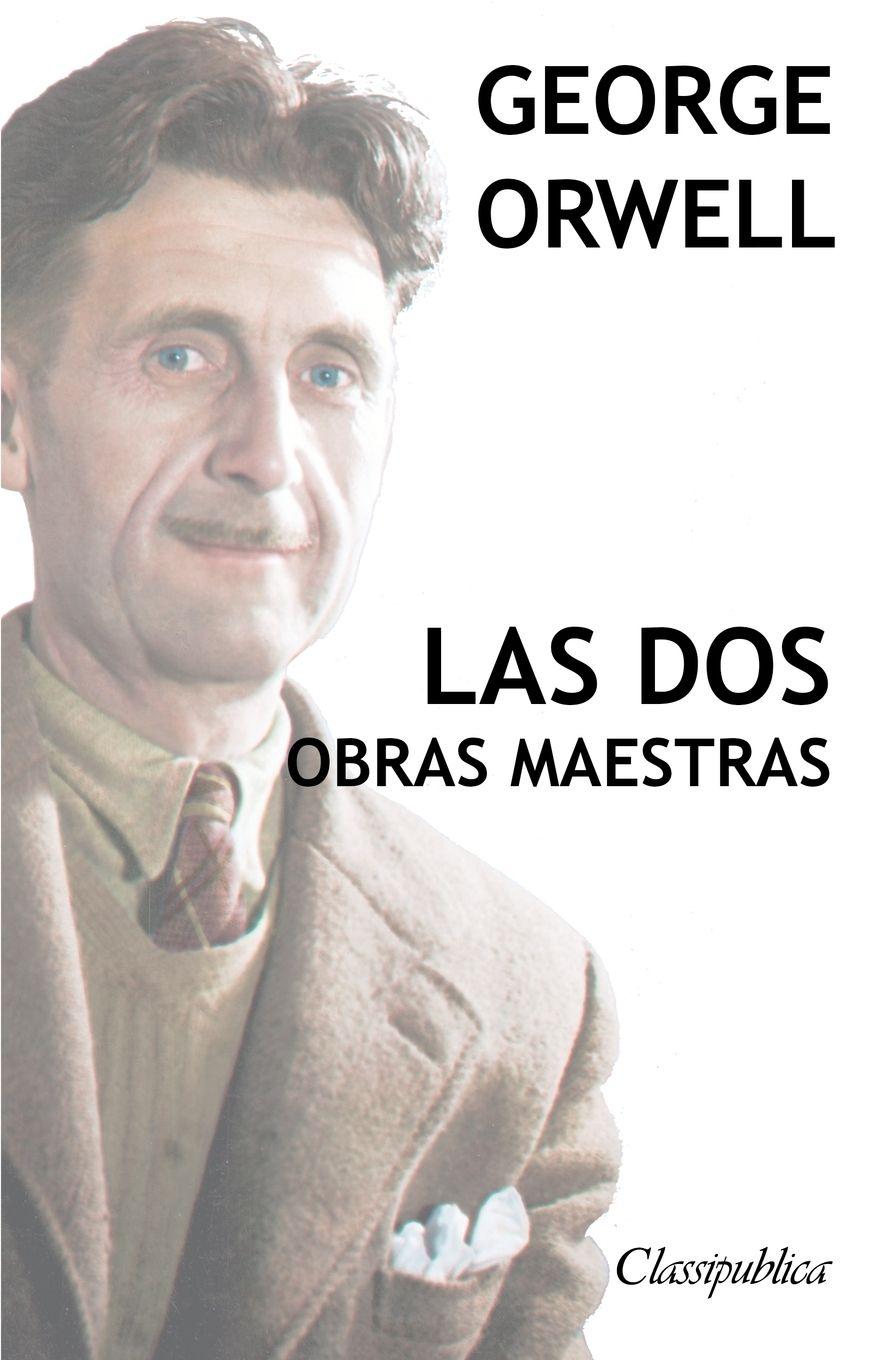 Vorderes Coverbild George Orwell - Las dos obras maestras