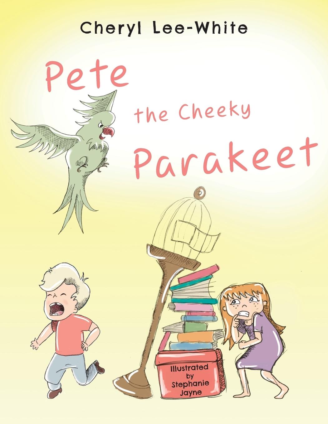 Vorderes Coverbild Pete The Cheeky Parakeet