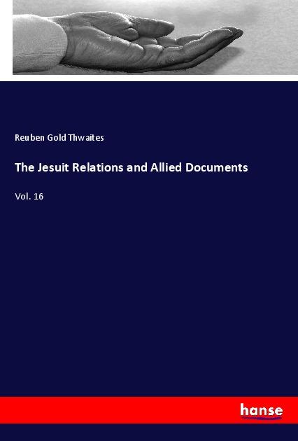 Vorderes Coverbild The Jesuit Relations and Allied Documents