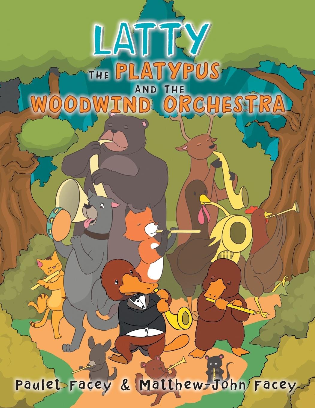 Vorderes Coverbild Latty the Platypus and the Woodwind Orchestra