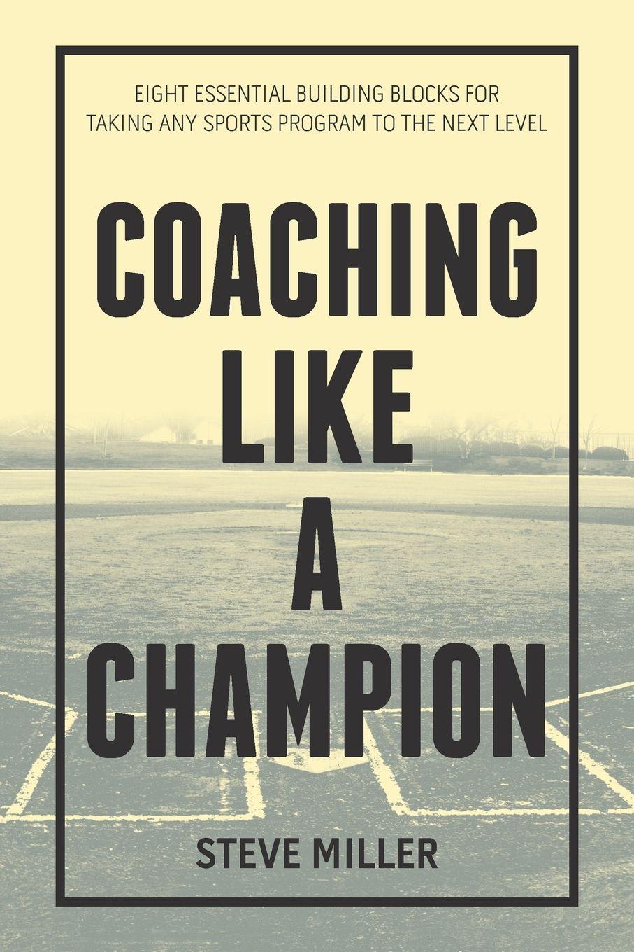 Vorderes Coverbild Coaching Like a Champion