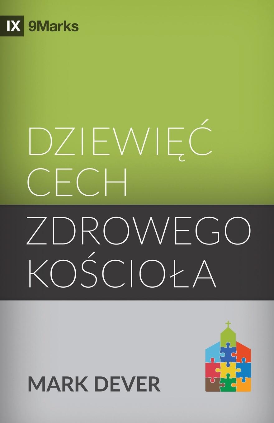Vorderes Coverbild Nine Marks of a Healthy Church / Dziewi¿¿ cech zdrowego ko¿cio¿a