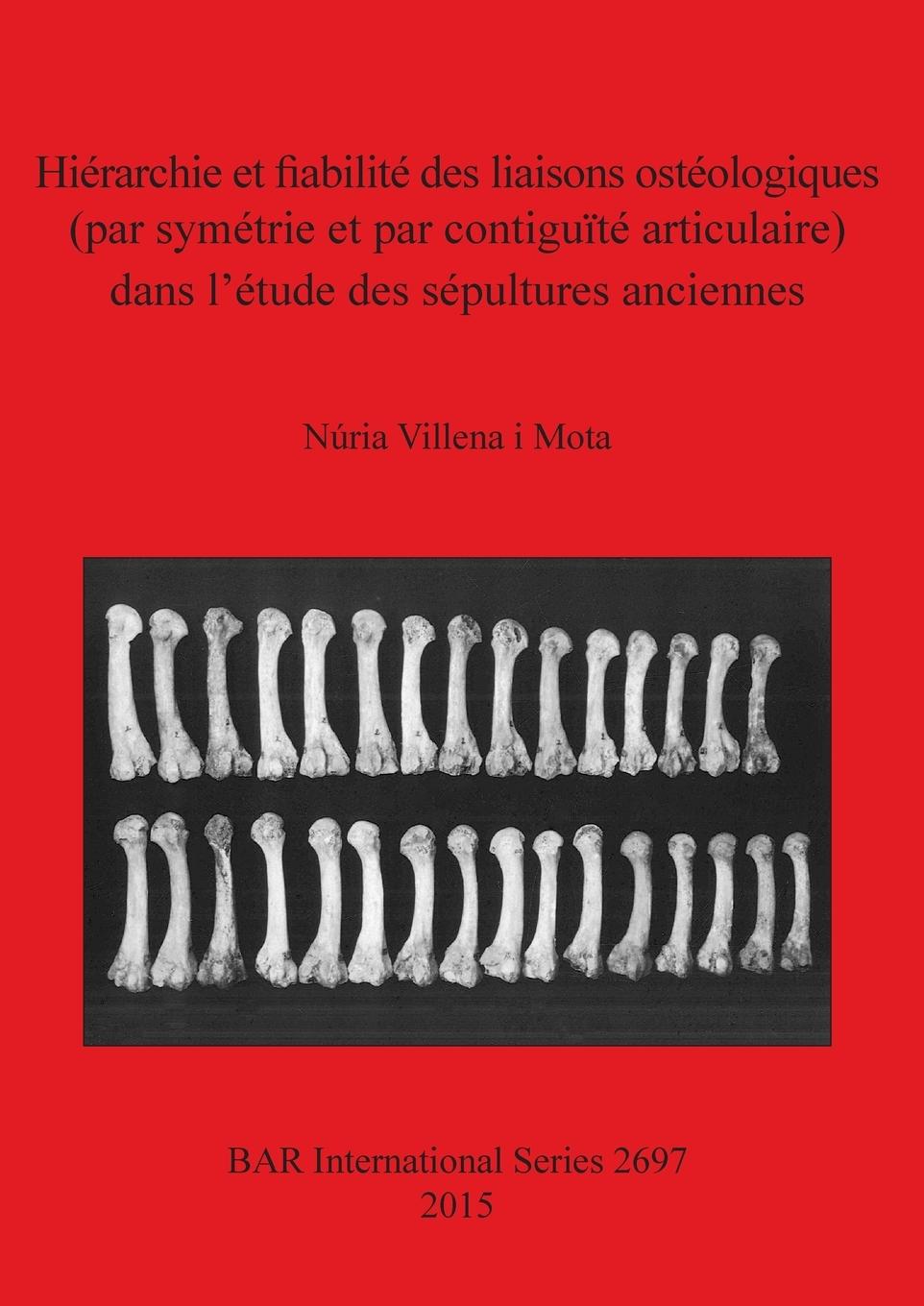 Vorderes Coverbild Hiérarchie et fiabilité des liaisons ostéologiques (par symétrie et par contiguïté articulaire) dans l'étude des sépultures anciennes