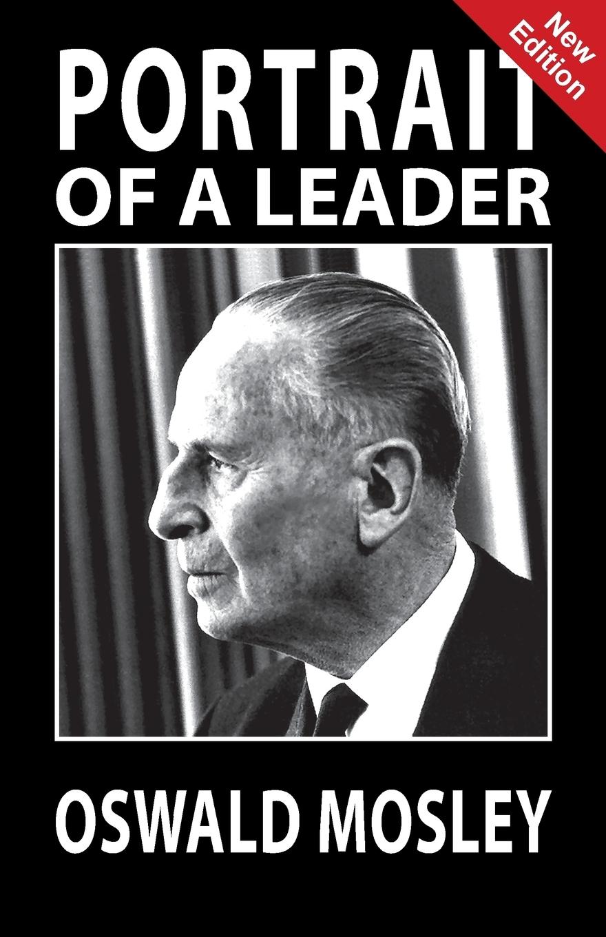 Vorderes Coverbild Portrait of a Leader - Oswald Mosley