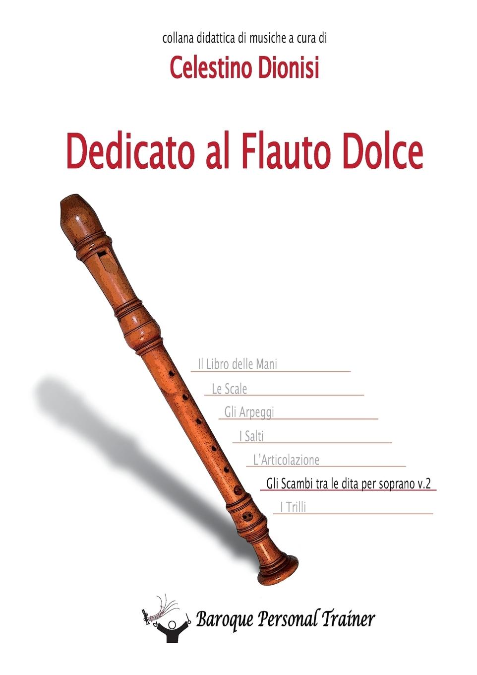 Vorderes Coverbild Dedicato al Flauto Dolce - Gli scambi tra le dita per soprano vol.2